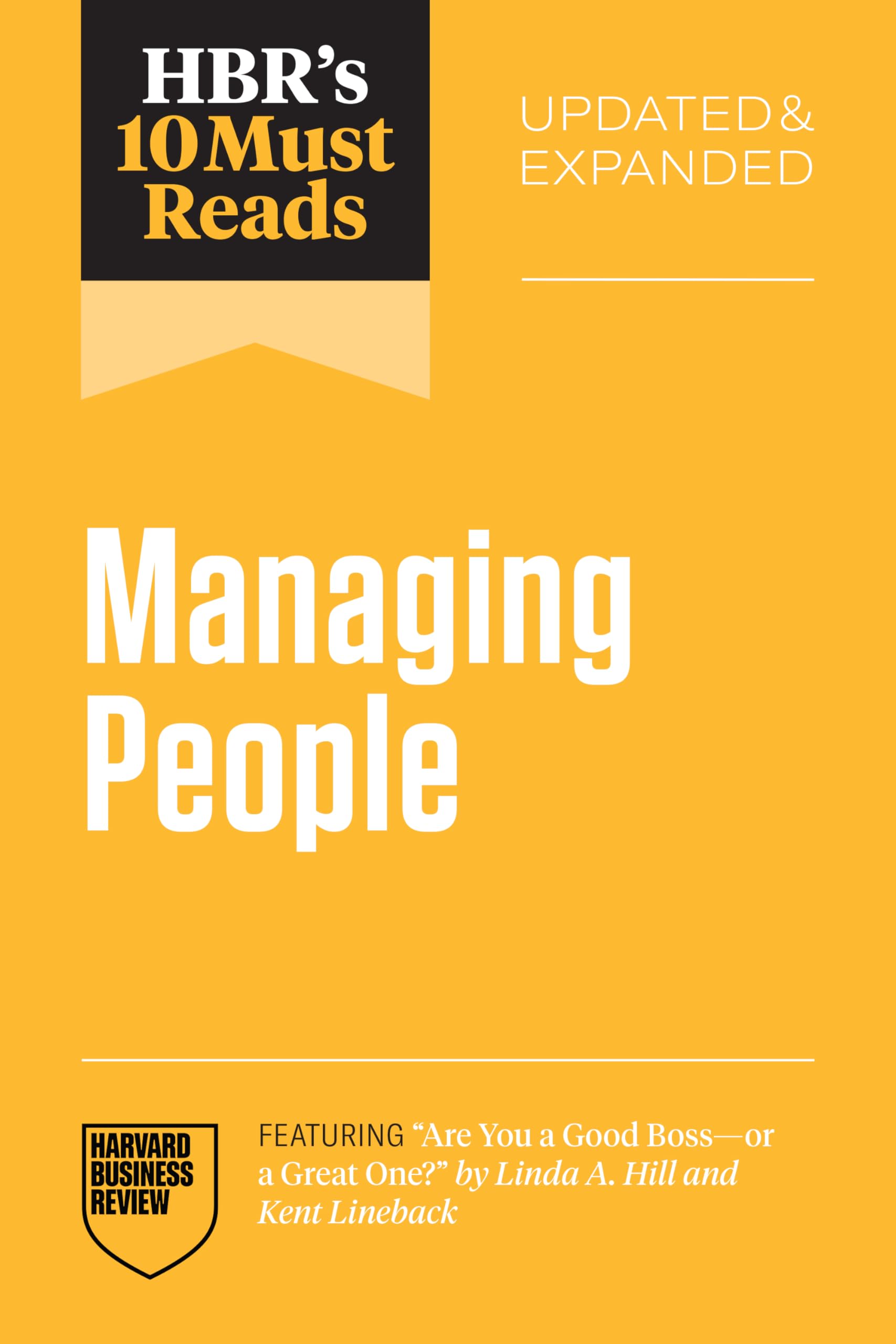 HBR's 10 Must Reads on Managing People, Updated and Expanded (featuring ""Are