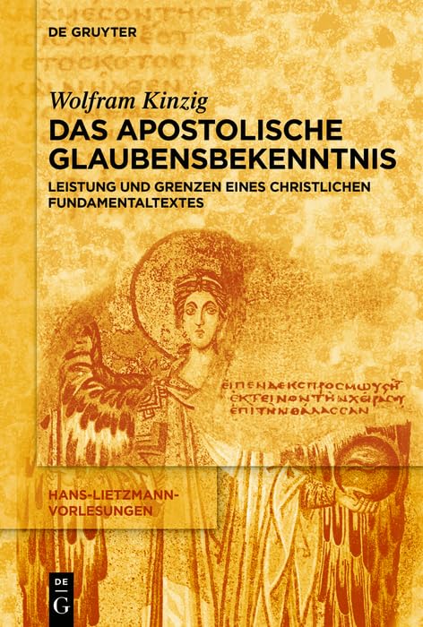 Das Apostolische Glaubensbekenntnis: Leistung und Grenzen eines christlichen Fundamentaltextes (German Edition)