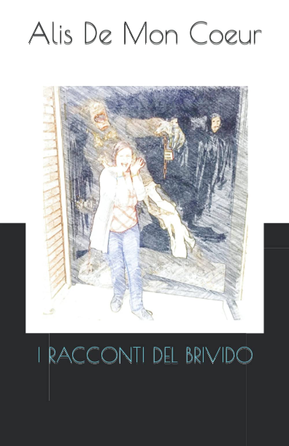 I Racconti del Brivido (Alis De Mon Coeur) (Italian Edition)