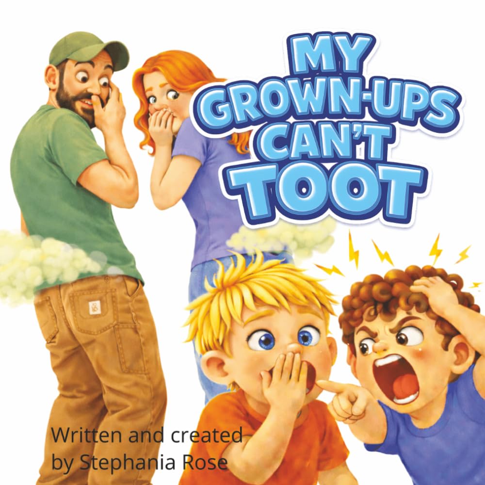 My Grown-Ups Can't Toot: A Story About Grown-Ups Who Should Know Better