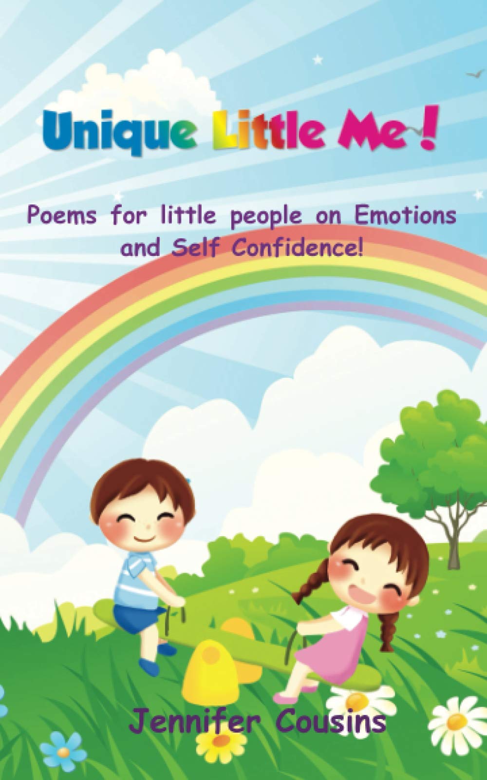 Unique Little Me!: Poems for little people on Emotions and Self Confidence