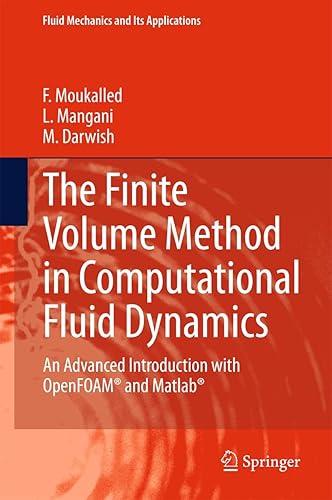 The Finite Volume Method in Computational Fluid Dynamics: An Advanced Introduction With OpenFOAM and Matlab