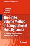 The Finite Volume Method in Computational Fluid Dynamics: An Advanced Introduction with OpenFOAM® and Matlab (Fluid Mechanics and Its Applications, 113)