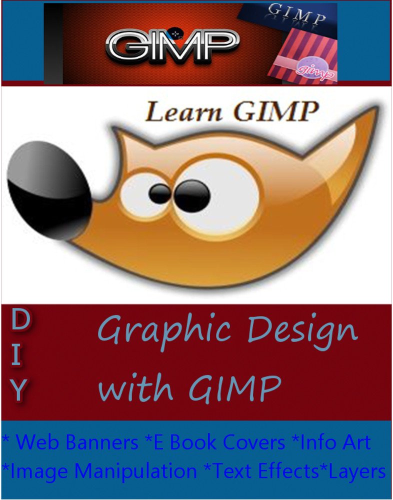 Learn GimpEasy Gimp Tutorials  Banners, E book Covers, Info Art