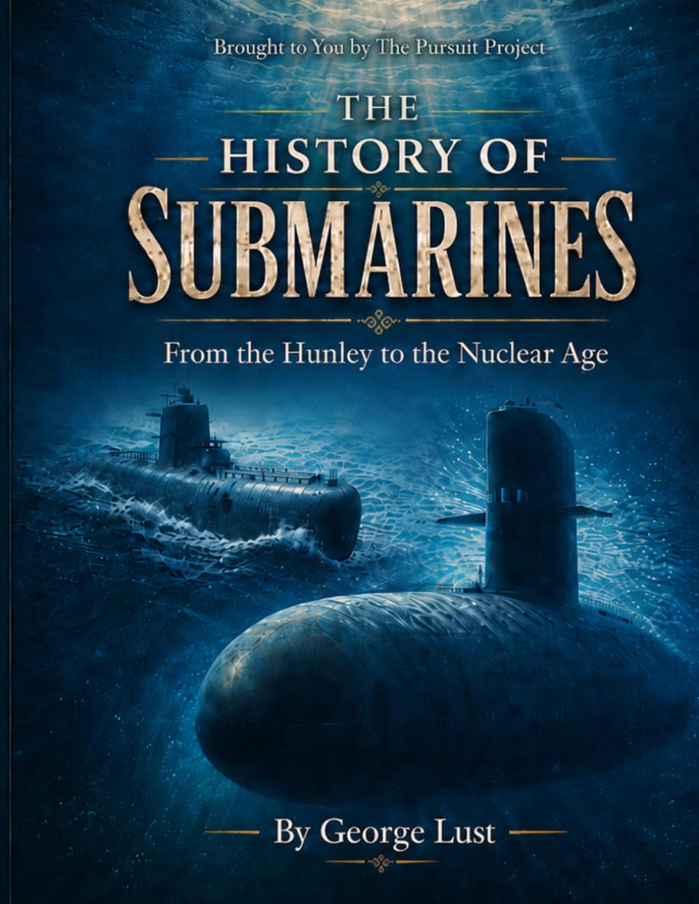 The History of Submarines: From the Hunley to the Nuclear Age