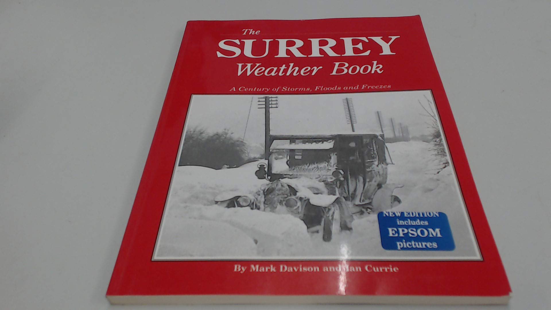 Surrey Weather Book: A Century of Storms, Floods and Freezes