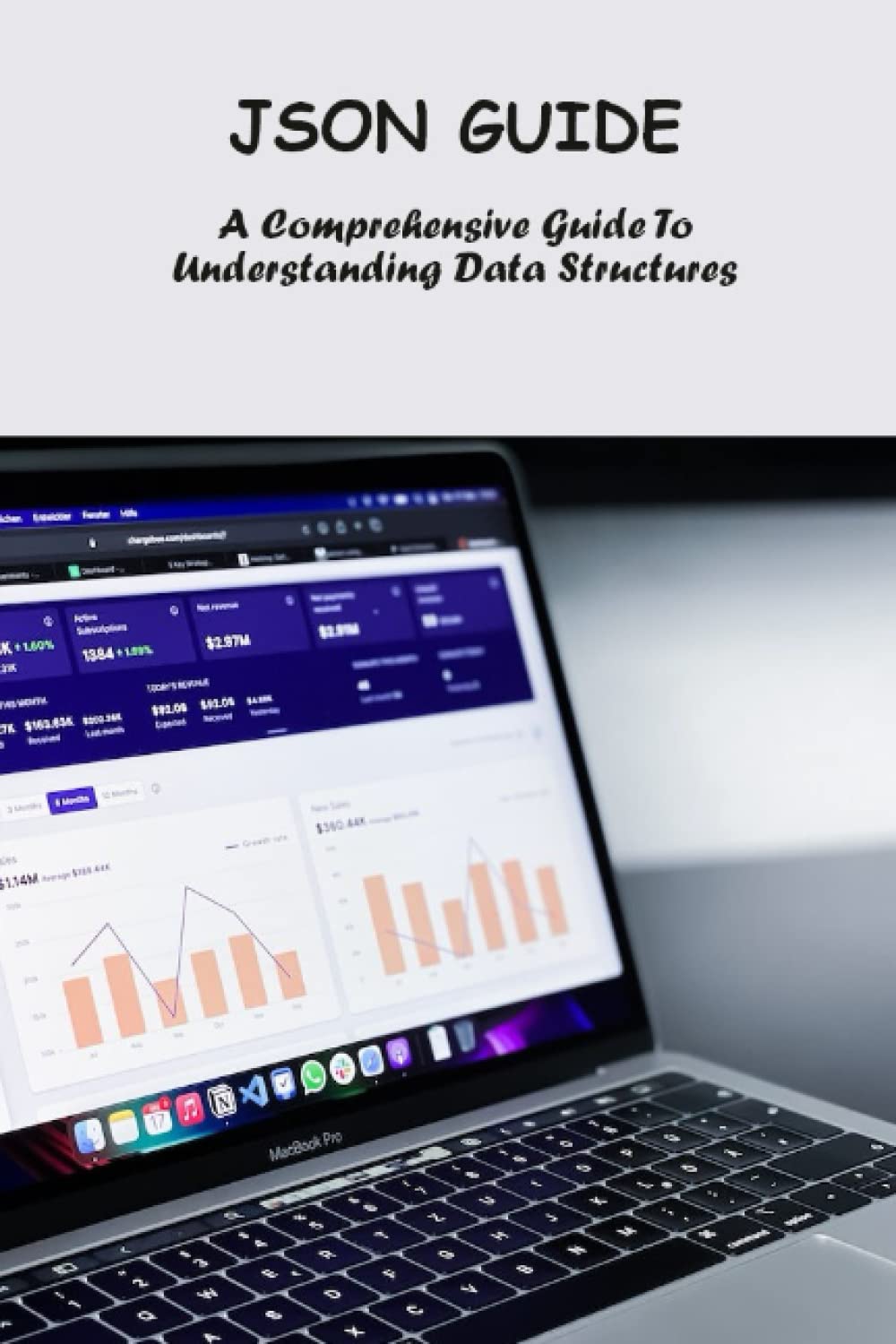 JSON Guide: A Comprehensive Guide To Understanding Data Structures ...