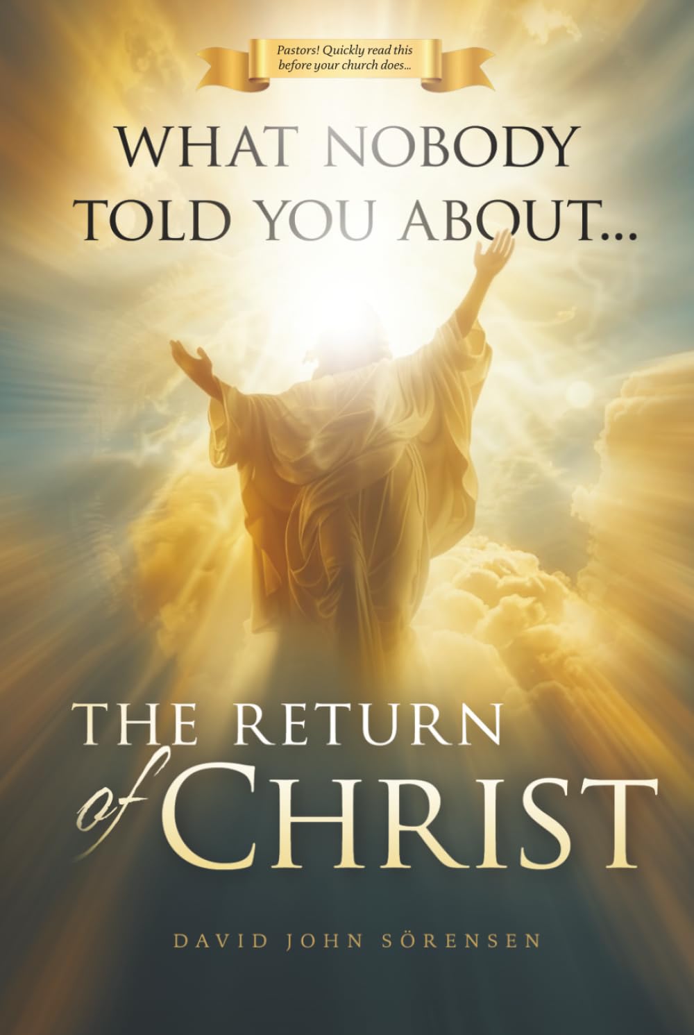 What nobody told You About The Return Of Christ