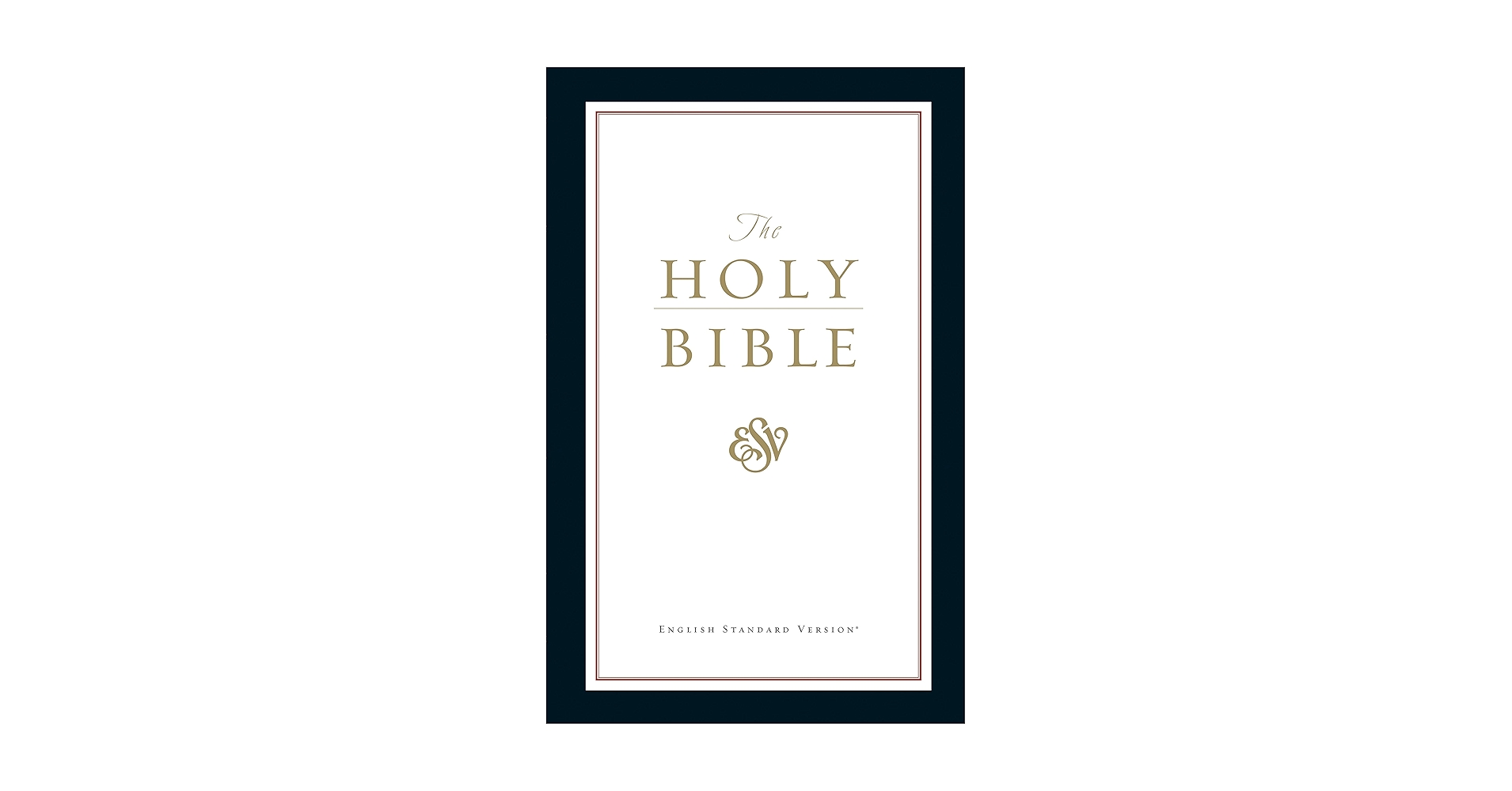 The Holy Bible: English Standard Version: ESV Bibles by