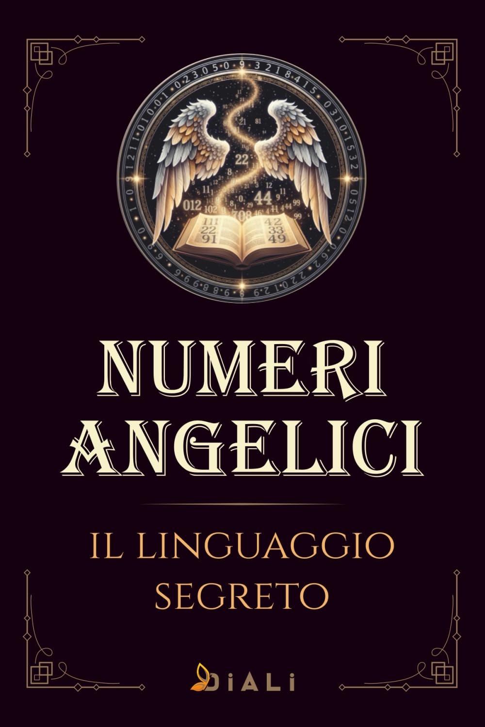 Numeri Angelici: Il Linguaggio Segreto