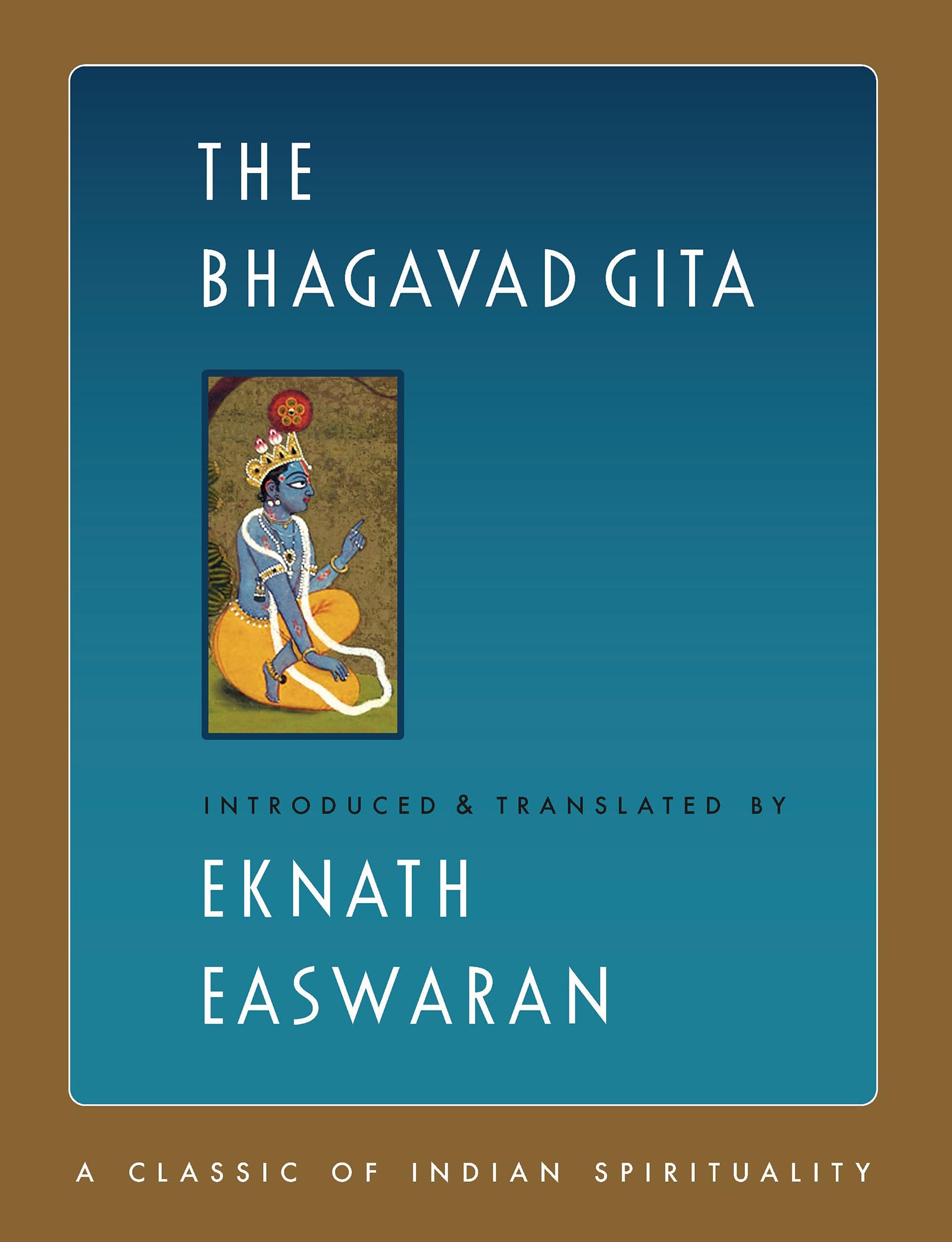 The Bhagavad Gita: Large Print Edition: 1 (Easwaran's Classics of Indian Spirituality, 1)