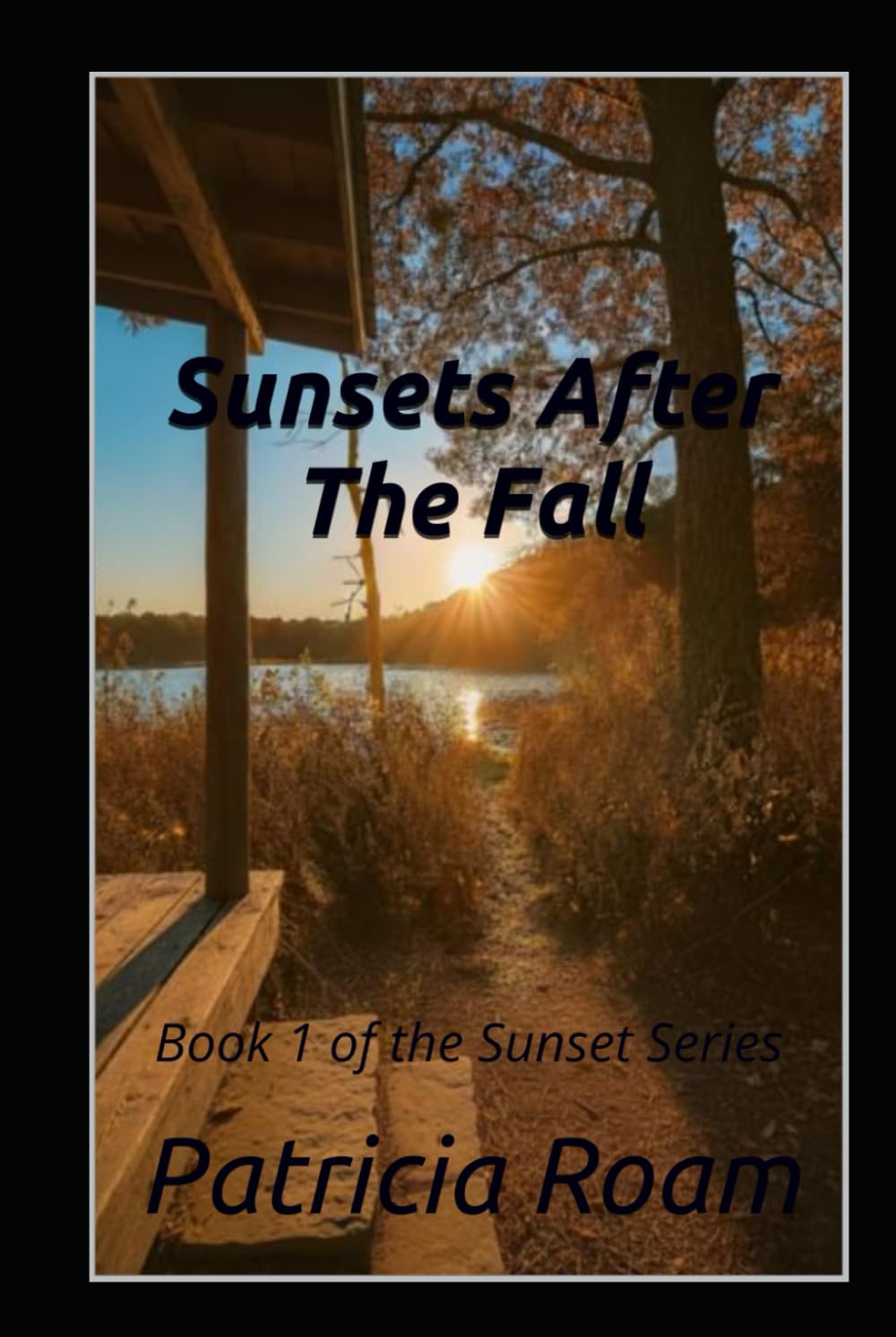Sunsets After The Fall: Book 1 of the Sunset Series