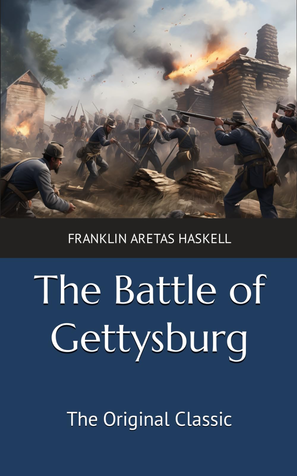 The Battle of Gettysburg: The Original Classic