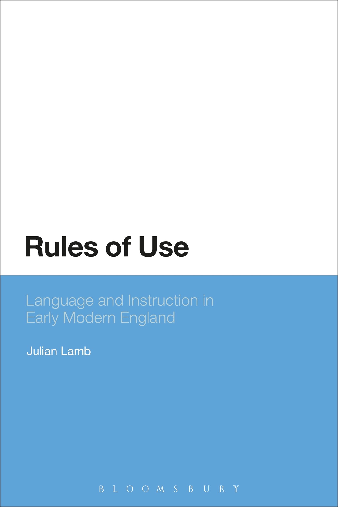 Rules of Use: Language and Instruction in Early Modern England