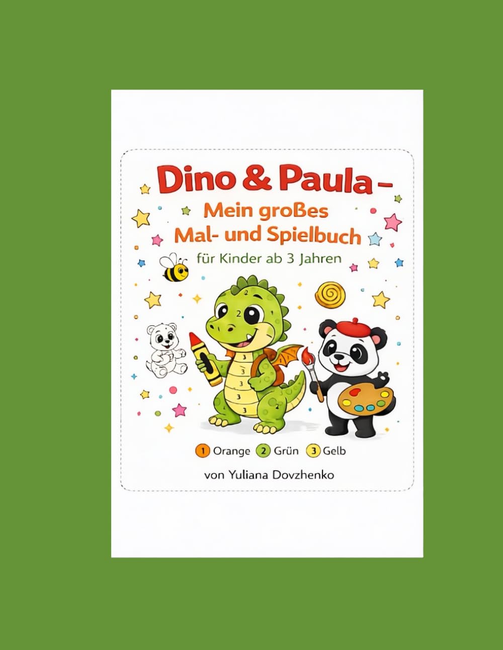 Dino & Paula – Mein großes Mal- und Spielbuch: Malen nach Zahlen, Labyrinthe und Zählen lernen für Kinder ab 3 Jahren
