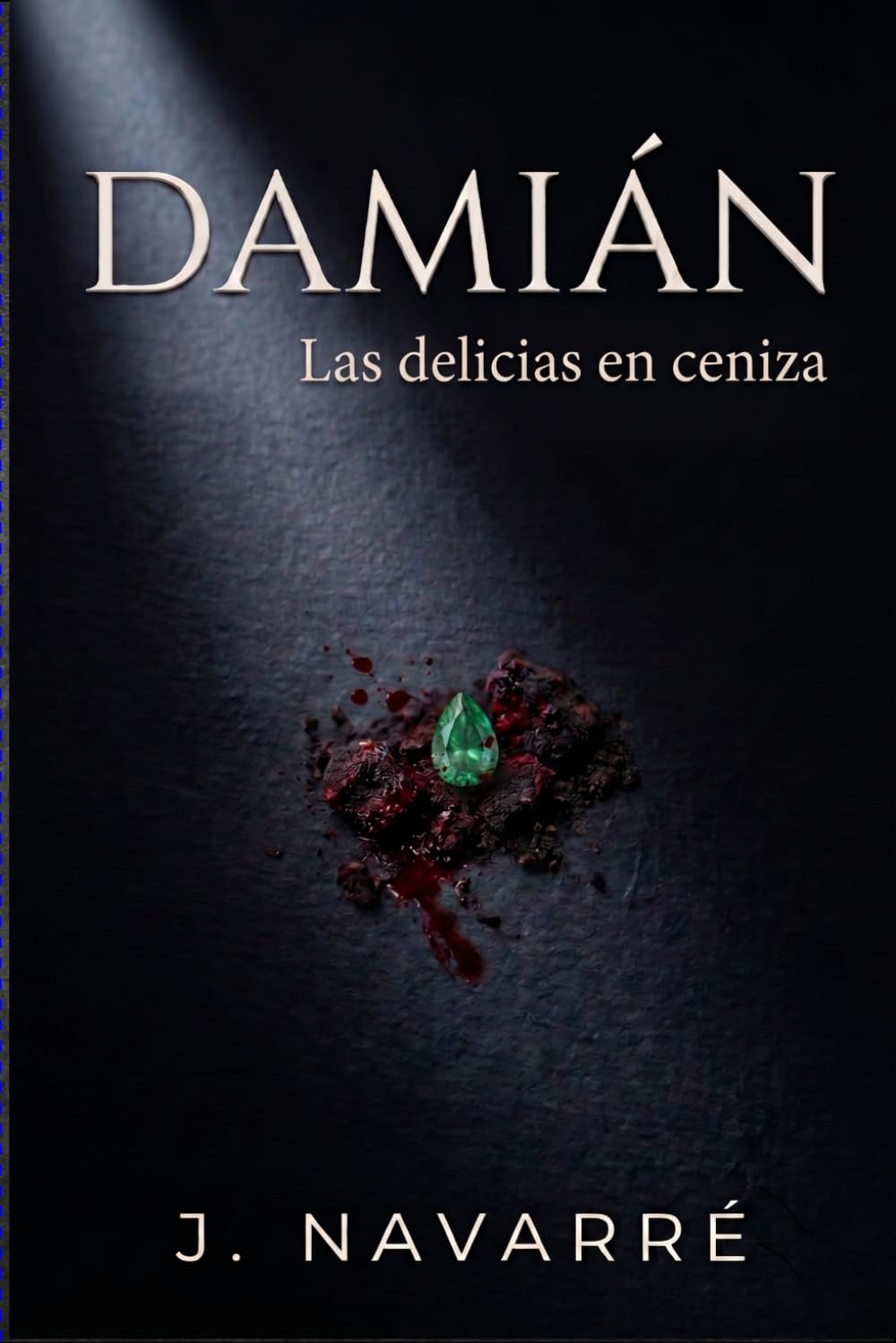 Damián: Las delicias en ceniza