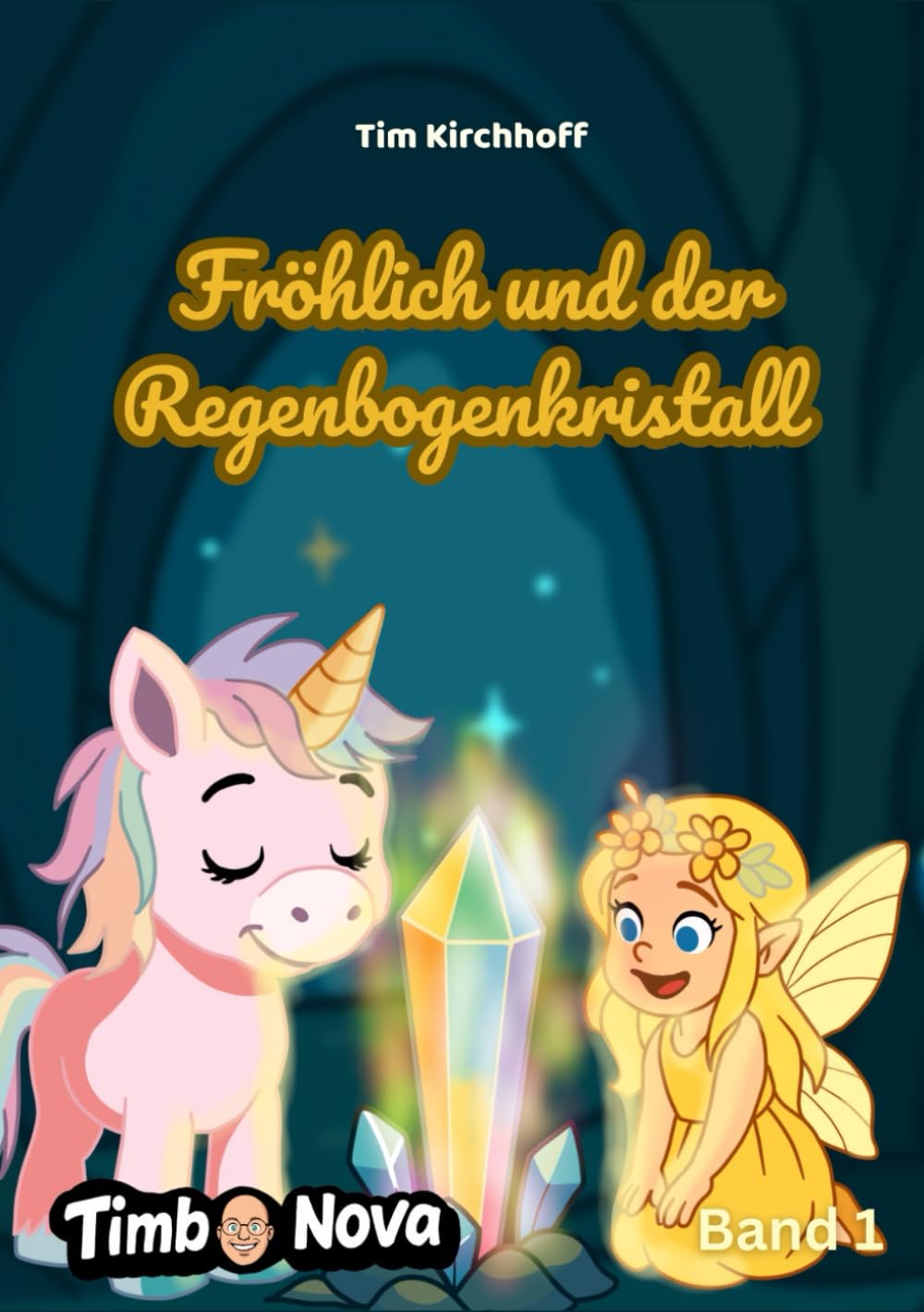 Fröhlich und der Regenbogenkristall