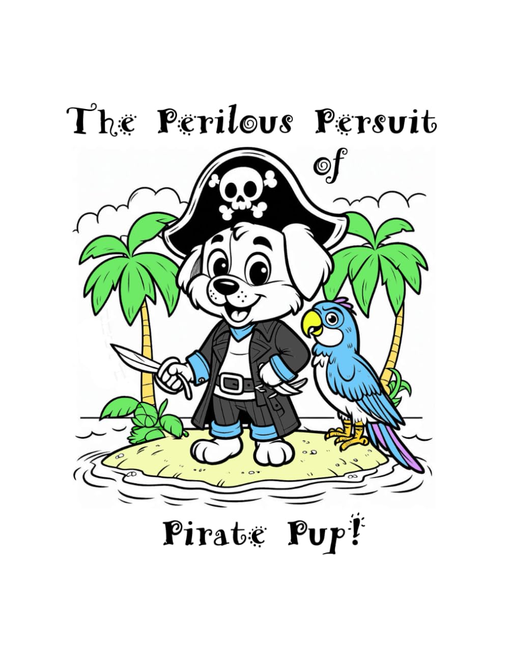 The Perilous Pursuit of Pirate Pup!