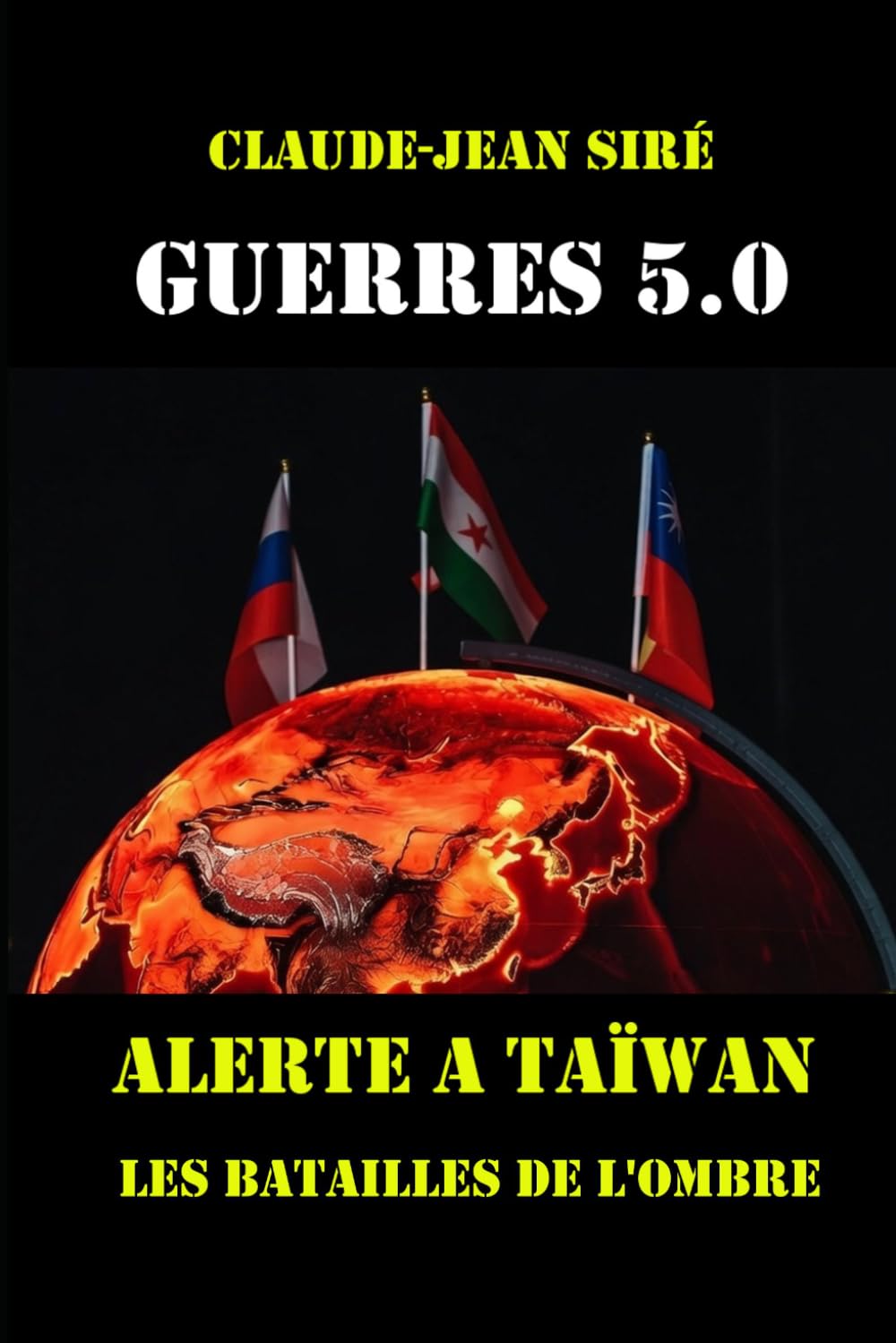 Alerte à Taïwan: Guerres 5.0 (Les batailles de l'ombre)