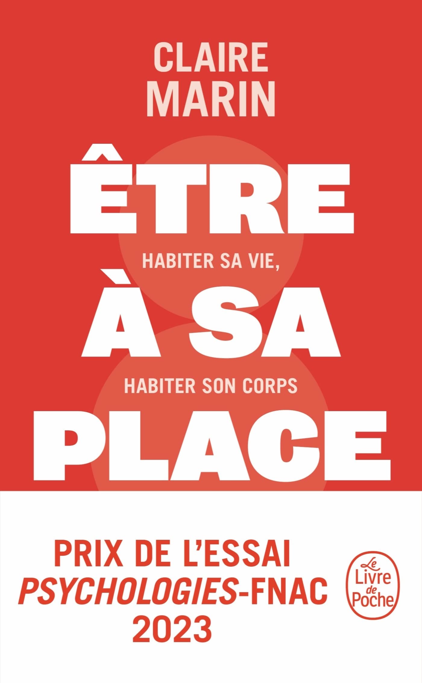 Etre à sa place: Habiter sa vie, habiter son corps