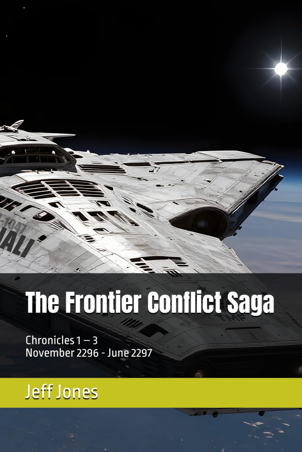 The Frontier Conflict Saga: Chronicles 1 – 3