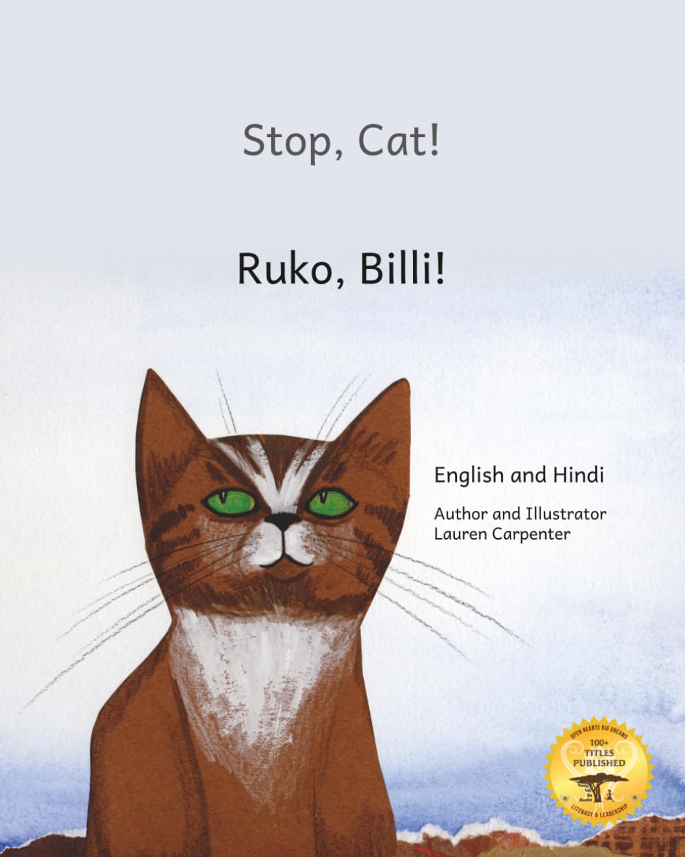 Stop, Cat!: The Mischievous Explorer in English and Hindi-Latin