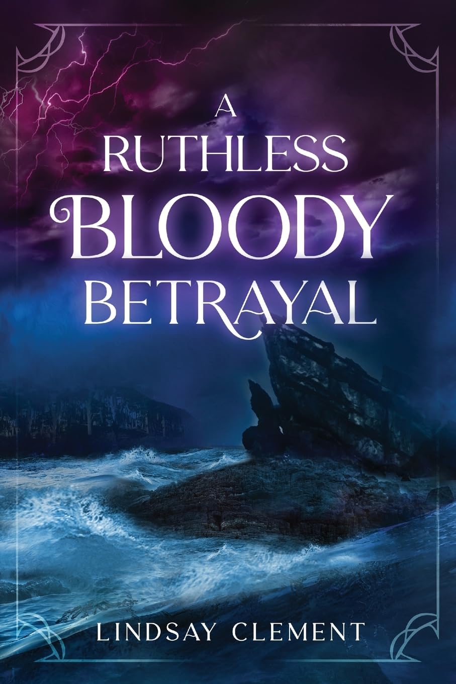 A Ruthless Bloody Betrayal: 2 (An Absolute Bloody Disaster)