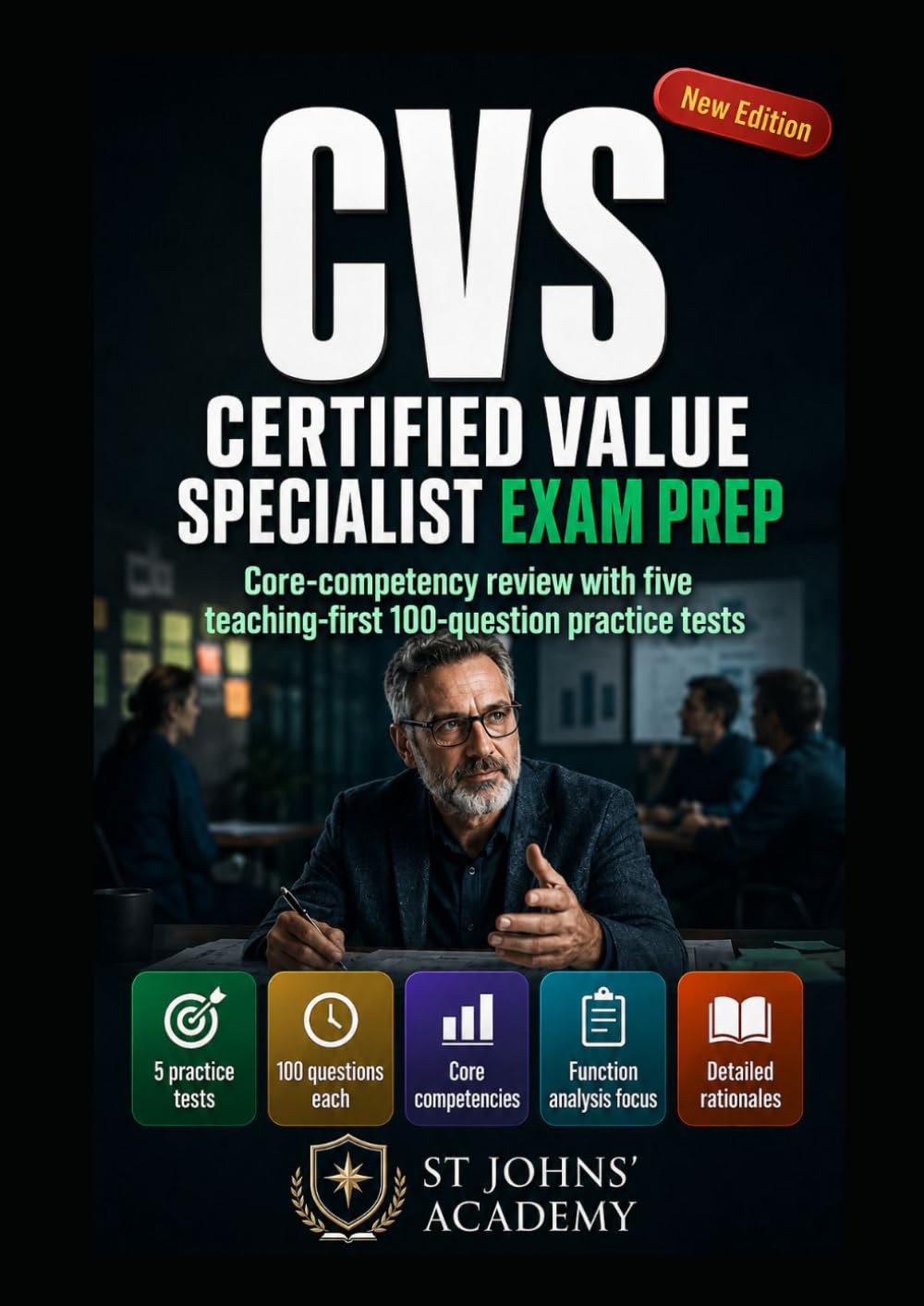 Certified Value Specialist Exam Prep: CVS Core Competency Practice Tests: Value Methodology review with 5 teaching-first 100-question tests, VM Job Plan drills, function analysis practice, rationales.