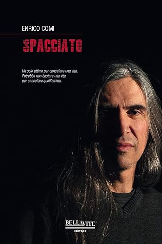 SPACCIATO: Un solo attimo per cancellare una vita. Potrebbe non bastare una vita per cancellare quell'attimo.