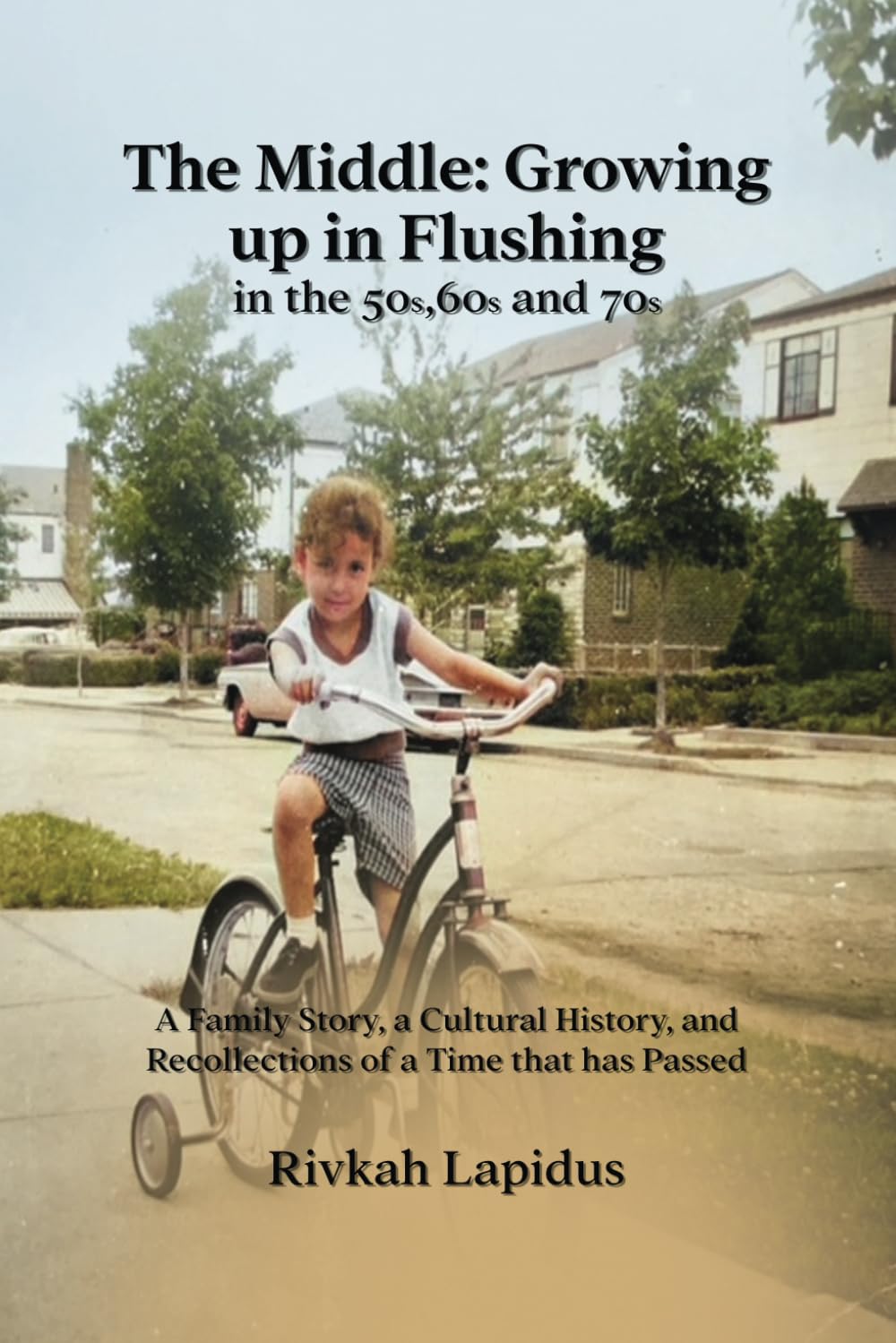 The Middle: Growing Up In Flushing in the 1950s, ‘60s, and ‘70s
