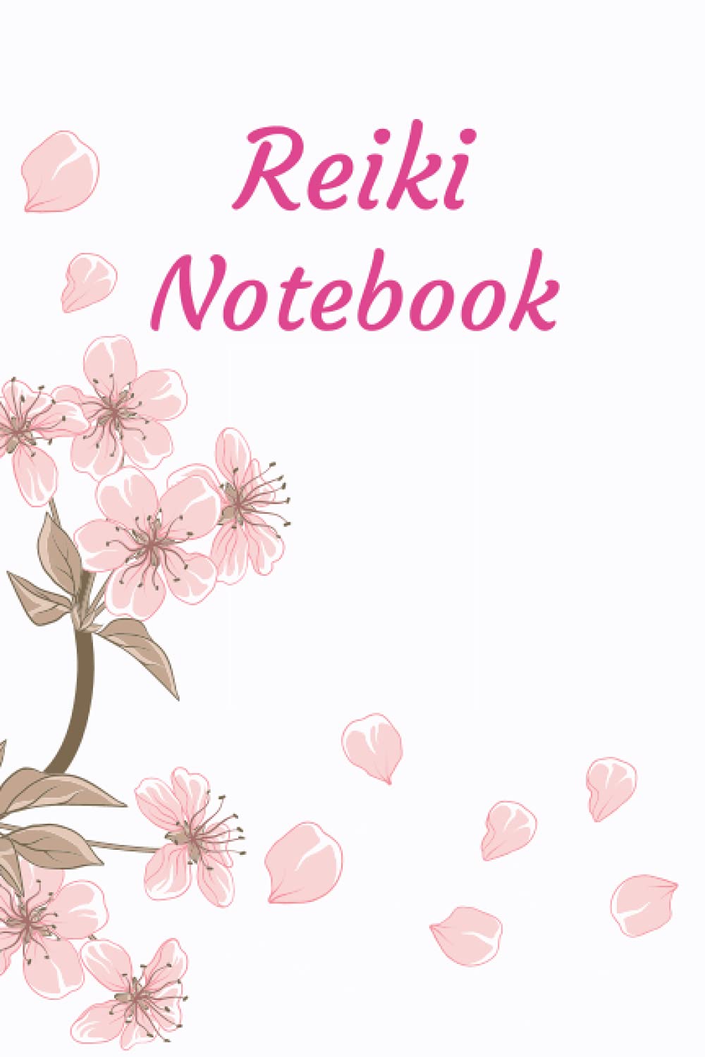 Reiki Notebook: Notebook/Journal an ideal gift for Reiki Students or Practitioners
