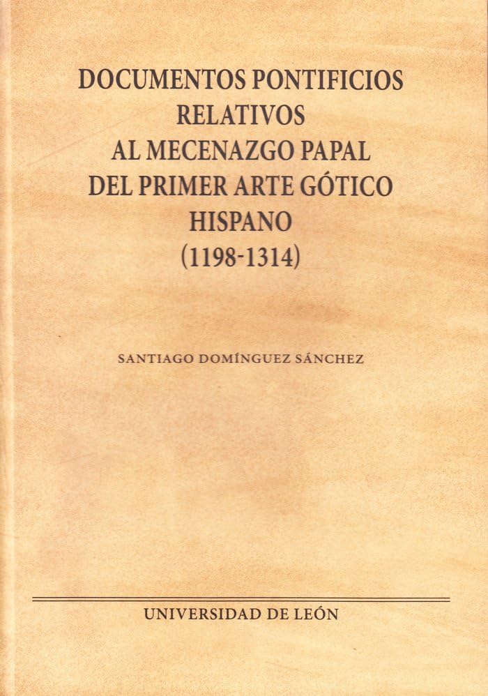Documentos pontificios du premier art gothique hispano : livre d'histoire et d'art religieux