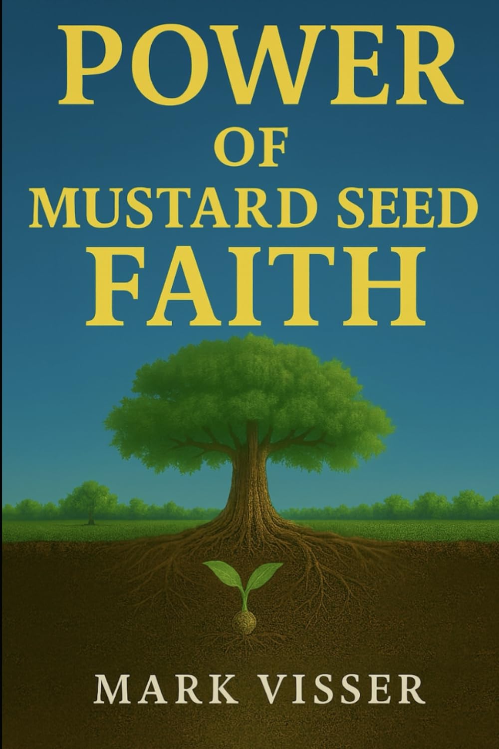 Power of Mustard Seed Faith: Not the size, but the nature