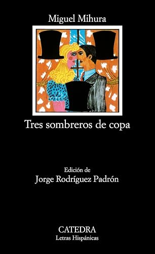 Tres sombreros de copa (Letras Hispánicas)