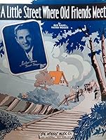 A Little Street Where Old Friends Meet - Vintage Sheet Music - Vincent Lopez Cover B001LQWG54 Book Cover