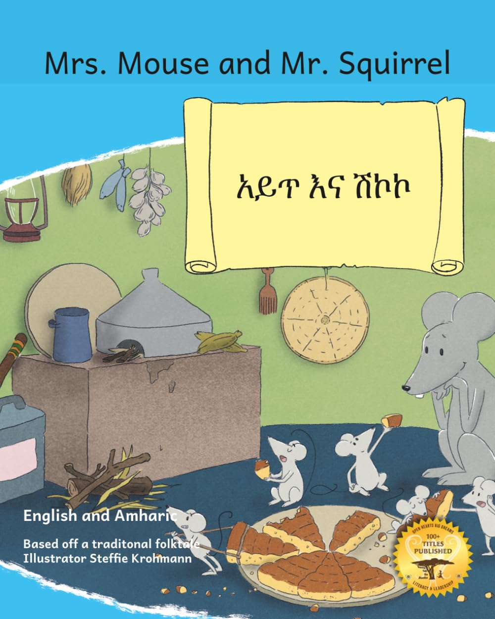 Mrs. Mouse and Mr. Squirrel: Preparing for the Seasons Ahead in English and Amharic