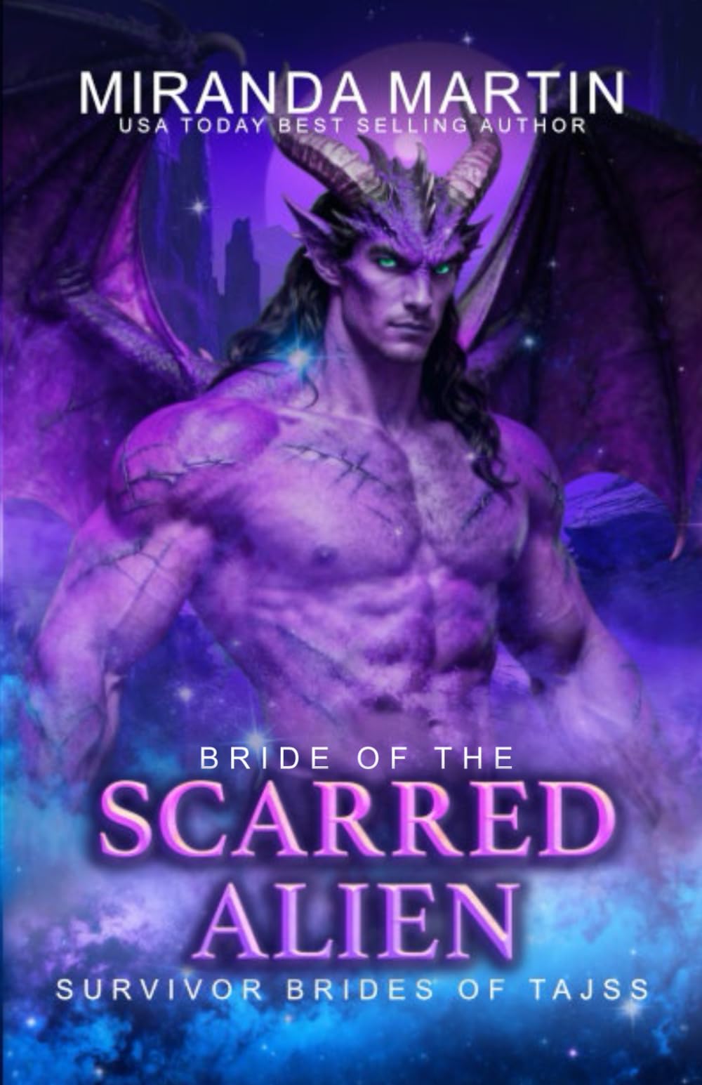 Bride of the Scarred Alien: A Sci-Fi Romantasy of redemption, passion, and hope on a dying world (Survivor Brides of Tajss)