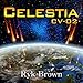 Celestia CV-02: The Frontiers Saga, Book 8
