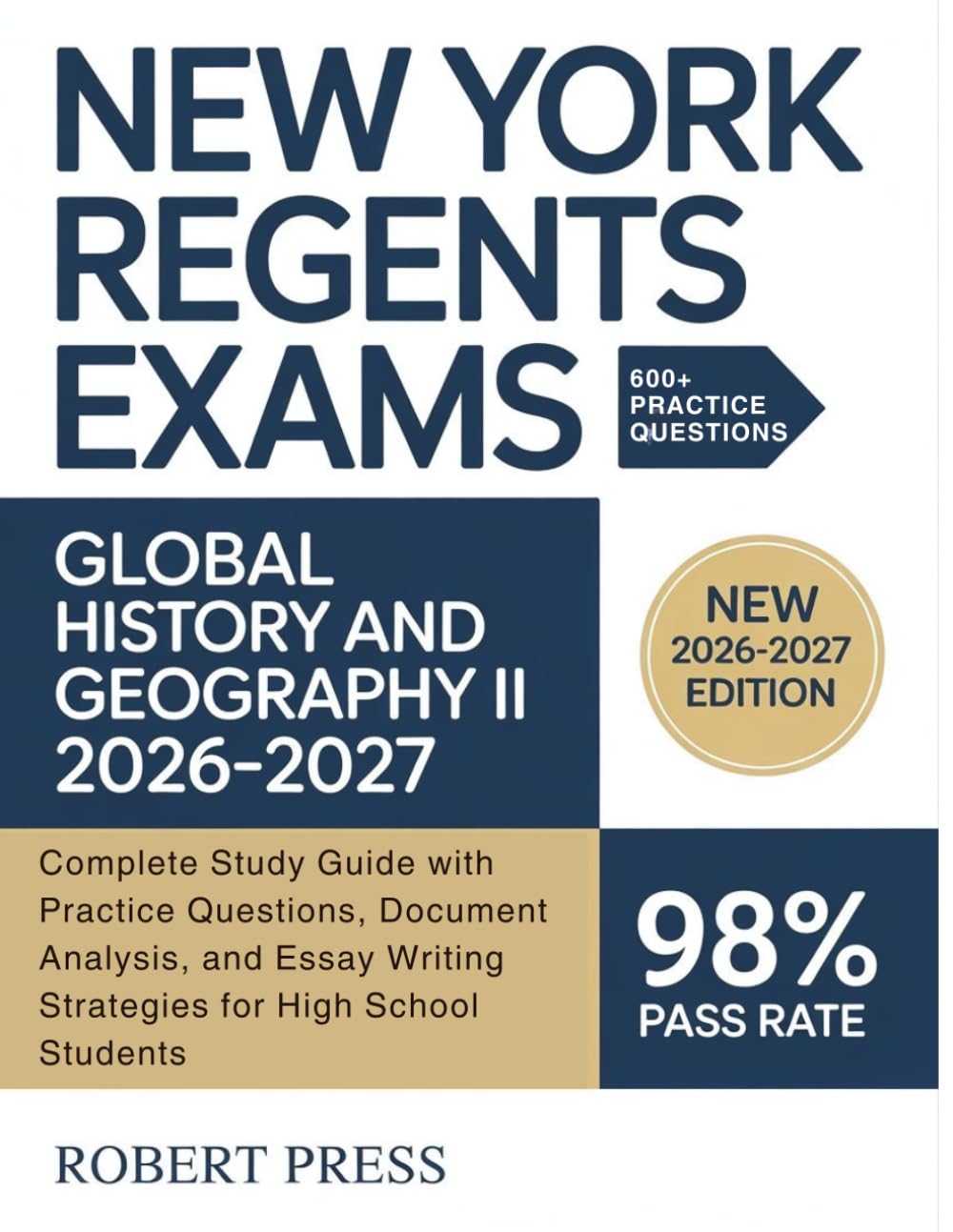 New York Regents Exams - Global History and Geography II 2026–2027: Complete Study Guide with Practice Questions, Document Analysis, and Essay Writing Strategies for High School Students