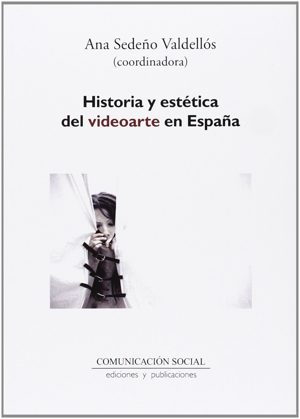 Historia y estética del videoarte en España: 16 (Contextos)