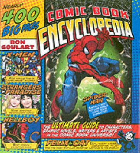 Comic Book Encyclopedia: The Ultimate Guide to Characters, Graphic Novels, Writers, and Artists in the Comic Book Universe