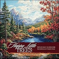 Happy Little Trees Premium Adult Coloring Book: Inspired Landscapes Art Coloring Pages (Artists Adult Coloring Books: Masterpieces by Magpie Press) B0DCN15L6L Book Cover