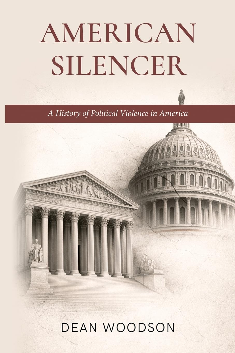 American Silencer: A History of Political Vengeance in America: 1 (The American Conscience)