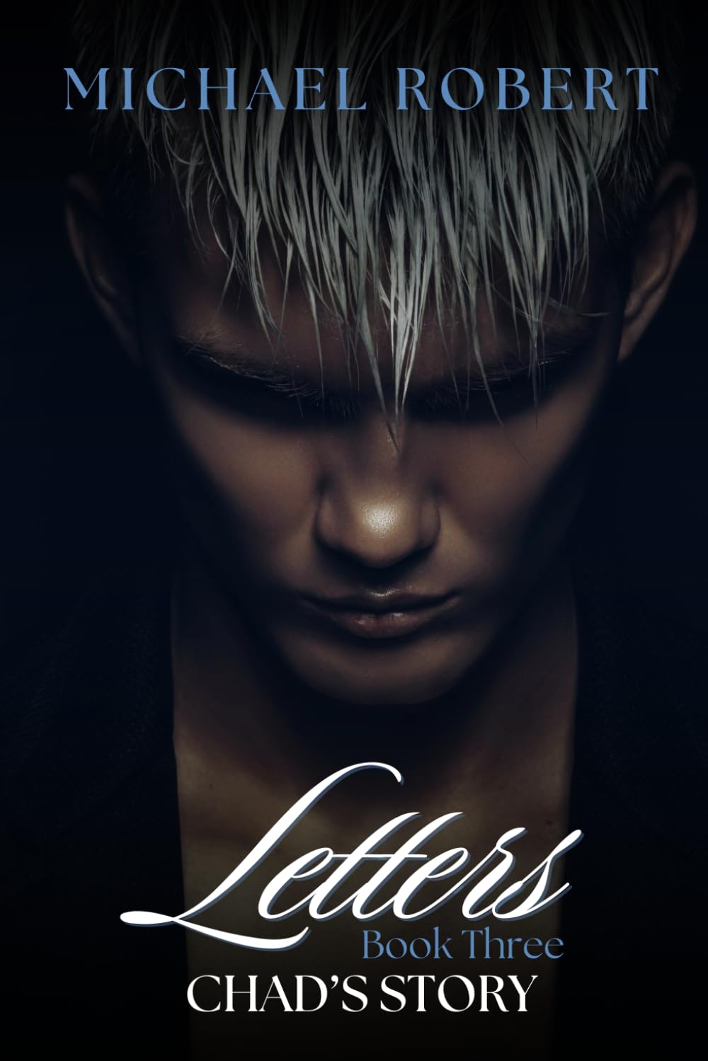 Letters: Book Three: Chad’s Story (Letters Series)