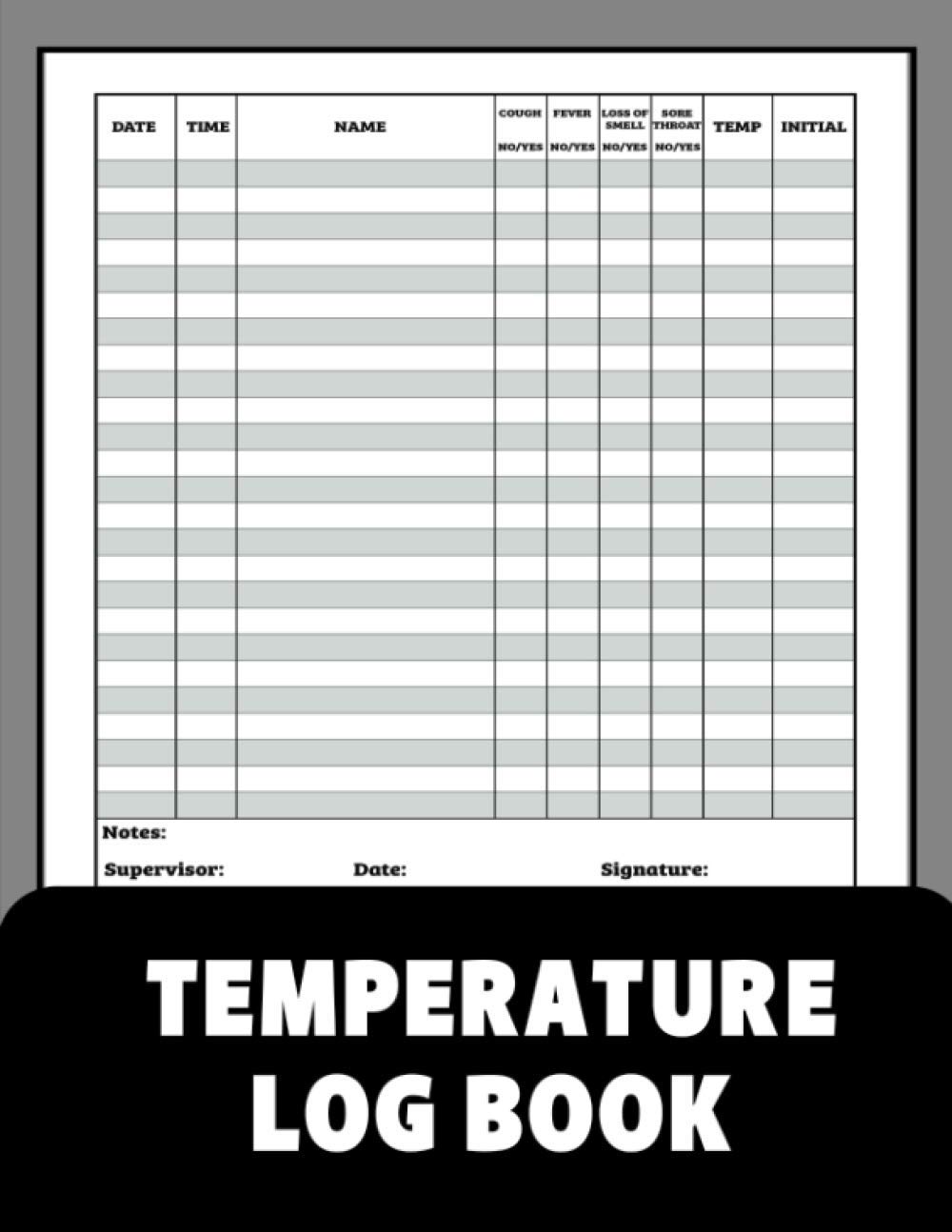 Temperature Log Book: Body Temperature Health Checkup Tracker And Recorder For People - Employees, Kids, Patients & Visitors