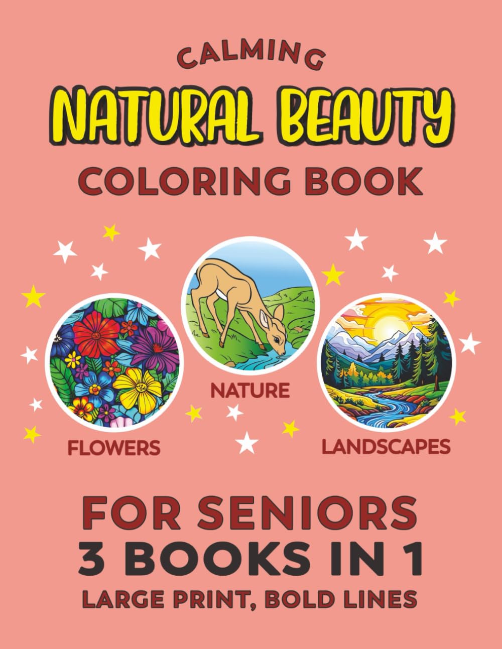 Calming Coloring Book for Seniors - Natural Beauty | 3 Books In 1: Large Print For Elderly Adults With Low Vision, Dementia, Alzheimer's