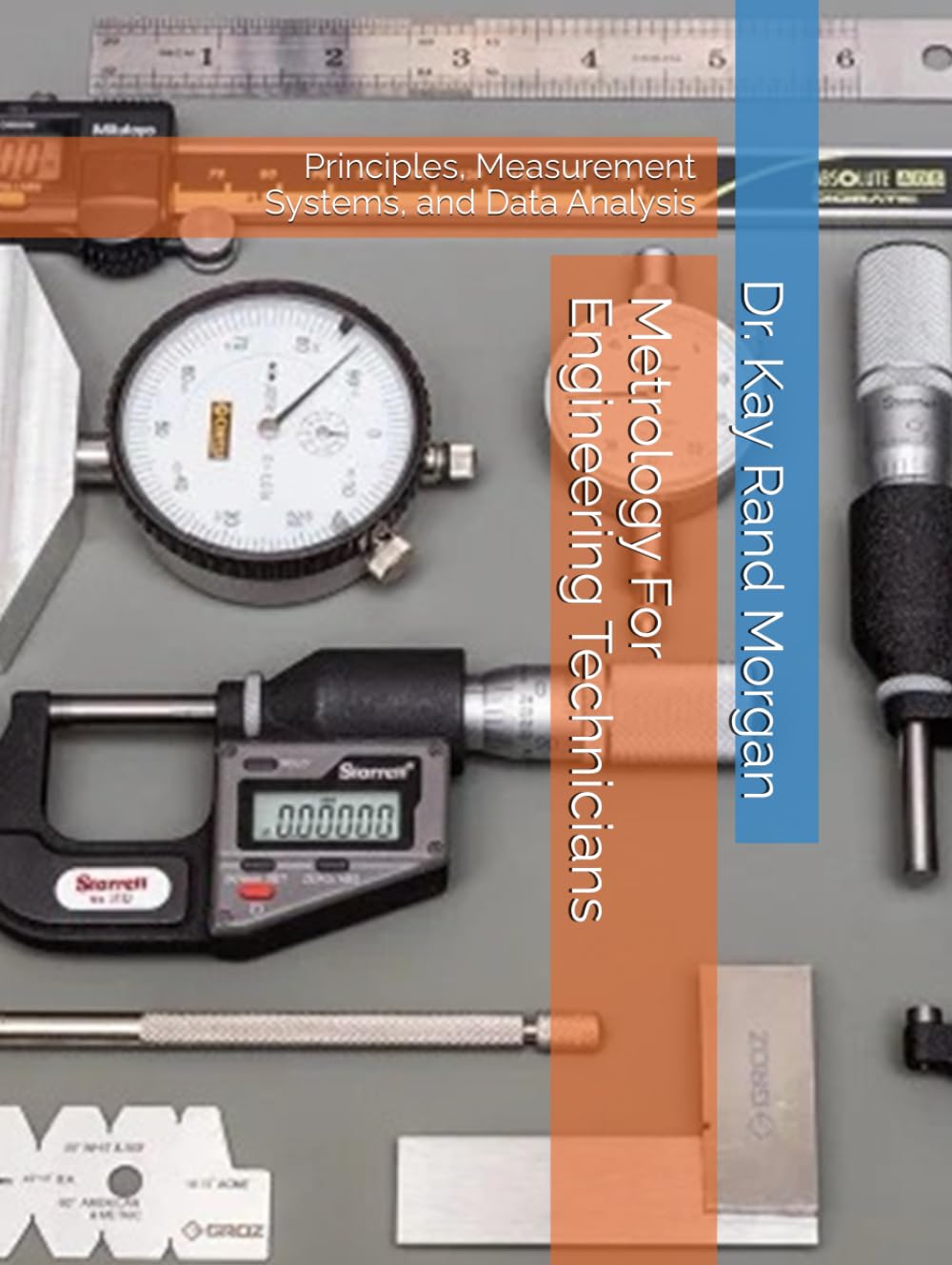 Metrology For Engineering Technicians: Principles, Measurement Systems, and Data Analysis
