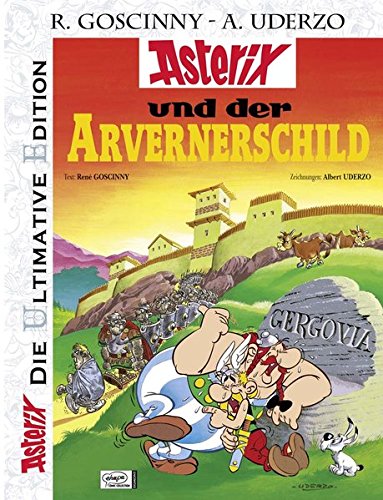 Die ultimative Asterix Edition 11: Asterix und der Arvernerschild (Asterix Die Ultimative Edition, B Die ultimative Asterix Edition 11: Asterix und der Arvernerschild (Asterix Die Ultimative Edition, B