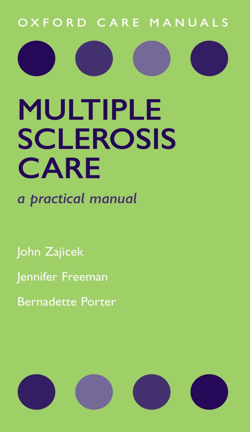 Multiple Sclerosis (Oxford Care Manuals): A Practice Manual