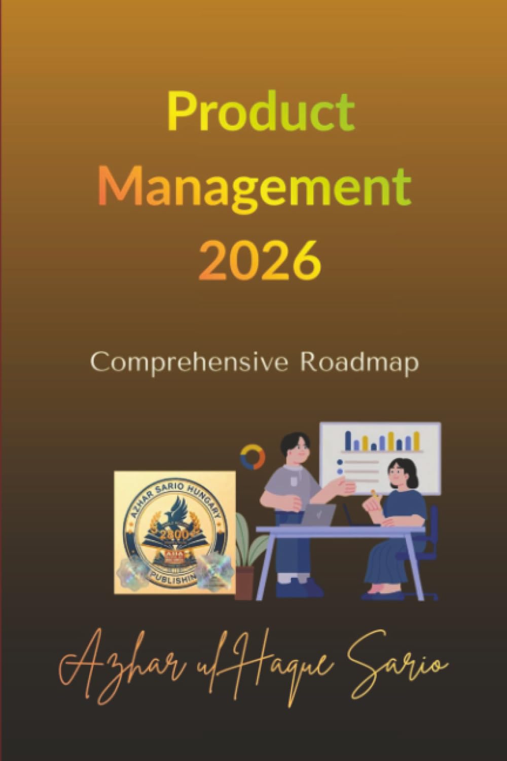 Product Management 2026: Comprehensive Roadmap